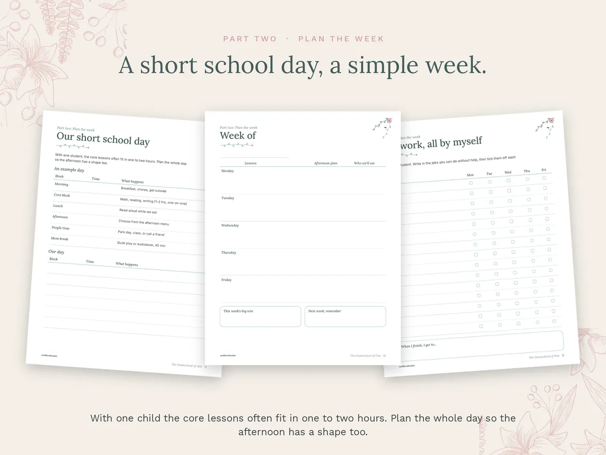 Plan the week: a short school day and a simple week