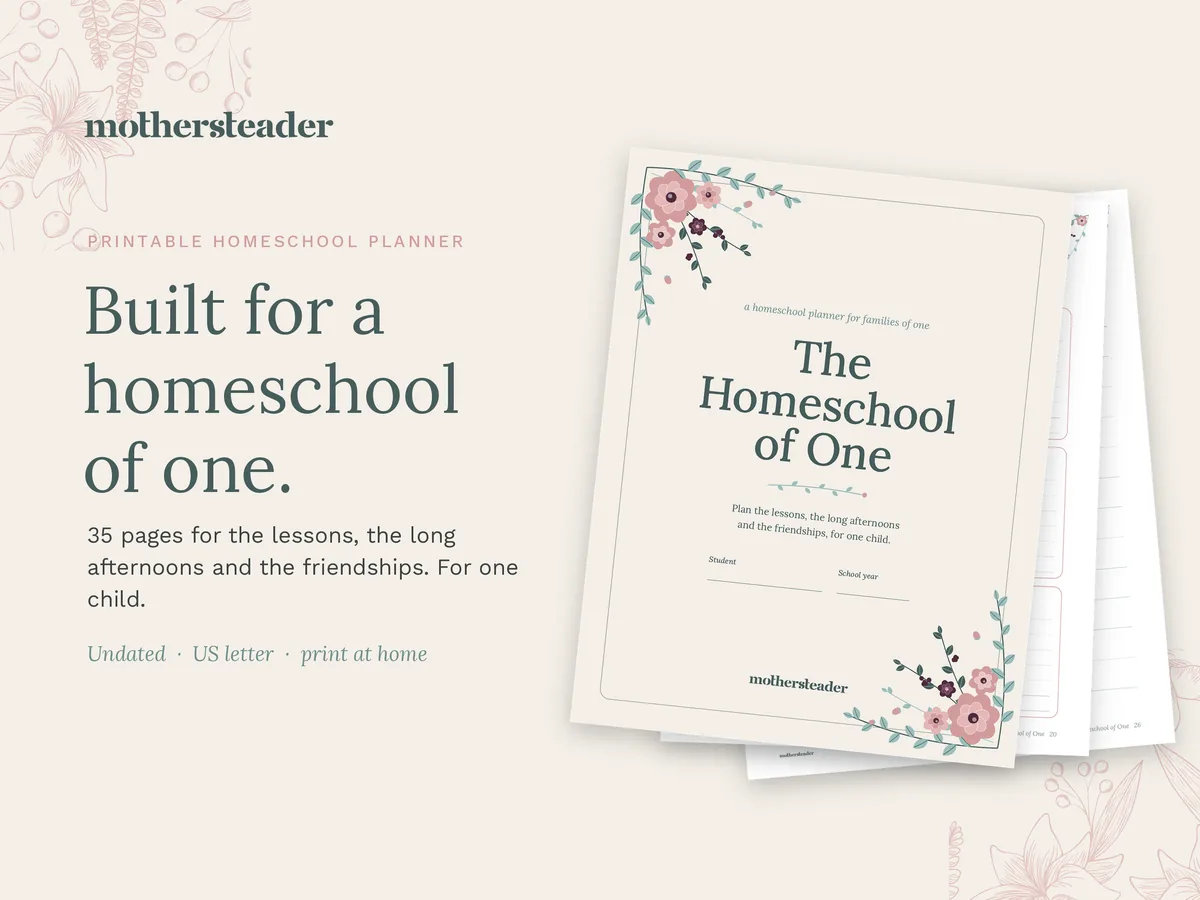 The Homeschool of One, a printable homeschool planner for families of one